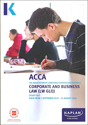 CORPORATE AND BUSINESS LAW (GLO) - STUDY TEXT (Kaplan Approved Acca)
