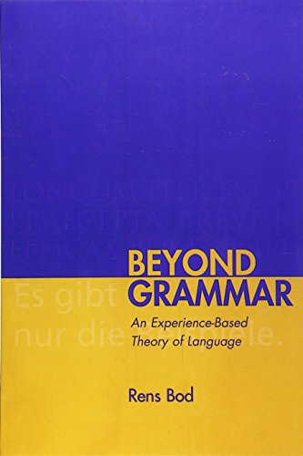 Beyond Grammar : An Experience-Based Theory of Language : No. 88