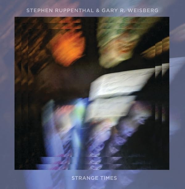Stephen Ruppenthal & Gary R. W - Strange Times [CD]