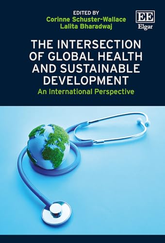 The Intersection of Global Health and Sustainable Development : An International Perspective