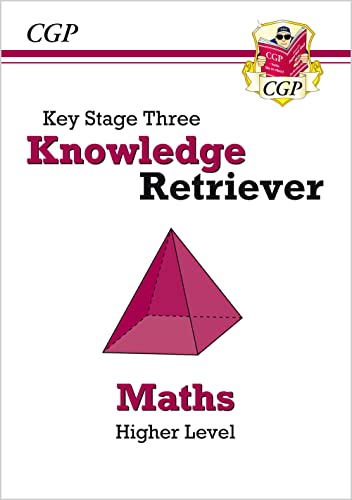 KS3 Maths Knowledge Retriever - Higher: ideal for Years 7, 8 and 9 (CGP KS3 Knowledge Organisers)