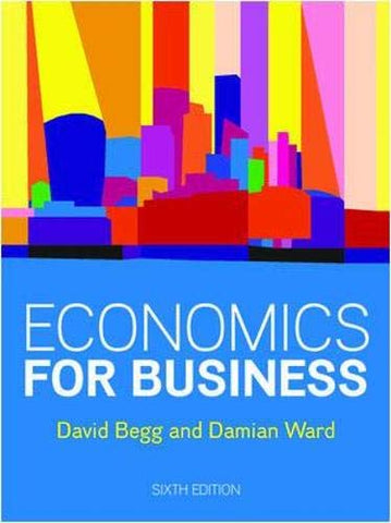 Economics for Business, 6e (UK Higher Education Business Economics)