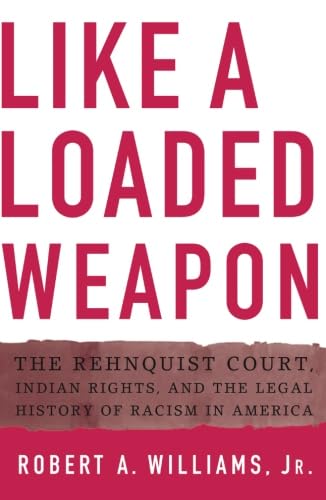Like a Loaded Weapon: The Rehnquist Court