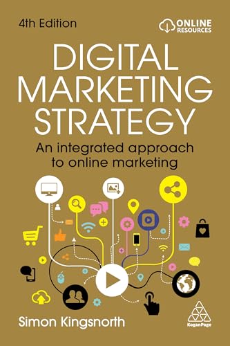 Digital Marketing Strategy : An Integrated Approach to Online Marketing