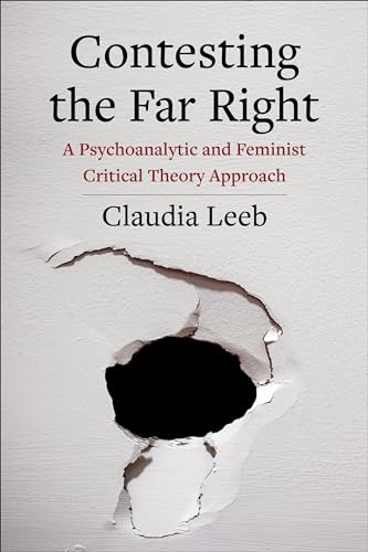 Contesting the Far Right : A Psychoanalytic and Feminist Critical Theory Approach : 88