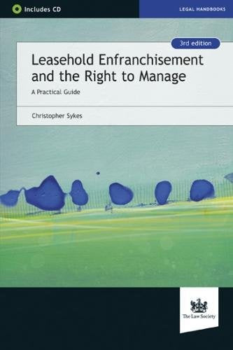 Various - Leasehold Enfranchisement and the Right to Manage: A Practical Guide