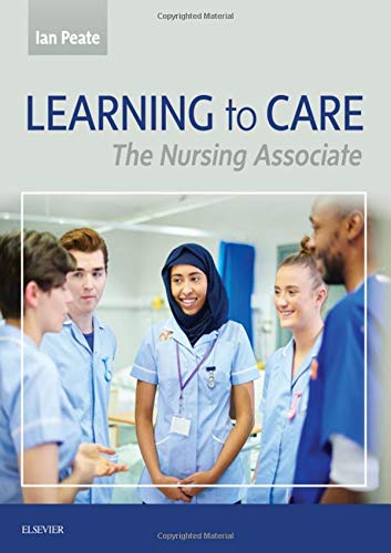 Learning to Care: The Nursing Associate, 1e