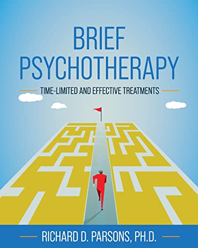Brief Psychotherapy : Time-Limited and Effective Treatments