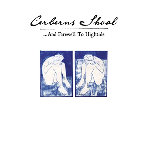 Cerberus Shoal - ...And Farewell To Hightide (Deluxe Expanded Edition)  [VINYL]