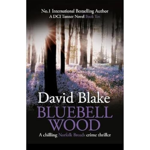 Bluebell Wood : A chilling Norfolk Broads crime thriller : 10