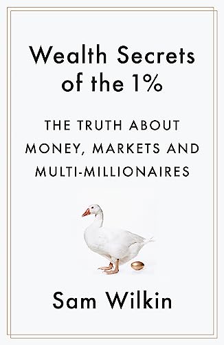 Wealth Secrets of the 1%: The Truth About Money