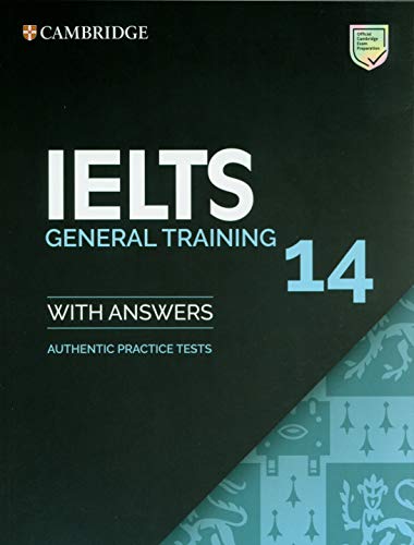 IELTS 14 General Training Student's Book with Answers without Audio: Authentic Practice Tests (IELTS Practice Tests)