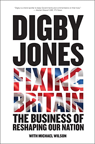 Fixing Britain: The Business of Reshaping Our Nation