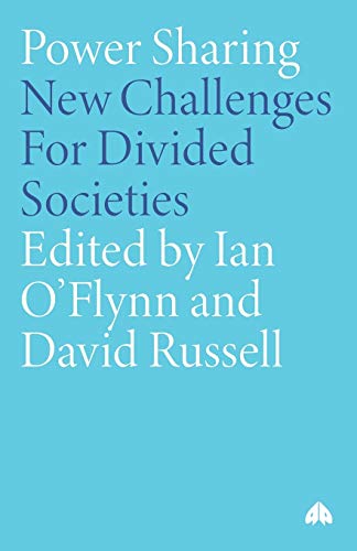 Power Sharing: New Challenges for Divided Societies