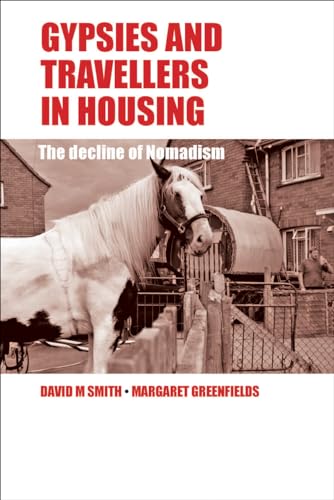 Gypsies and Travellers in Housing : The Decline of Nomadism