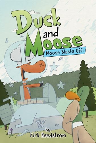Duck and Moose: Moose Blasts Off! : 2
