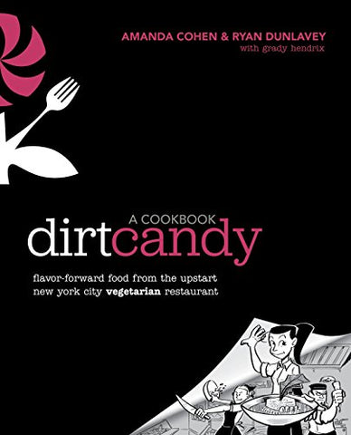 dirt-candy-a-cookbook-flavor-forward-food-from-the-upstart-new-york-city-vegetarian-restaurant