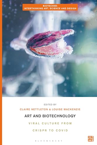 Art and Biotechnology : Viral Culture from CRISPR to COVID