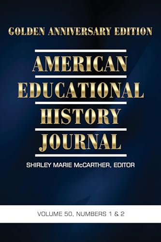 American Educational History Journal Vol 50 Issue 1 & 2