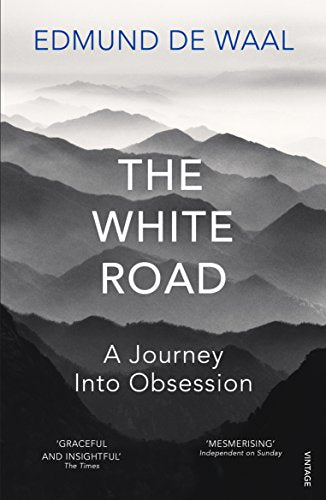 The White Road: A Journey Into Obsession