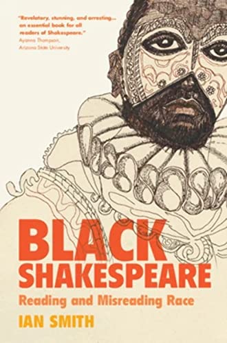 Black Shakespeare : Reading and Misreading Race