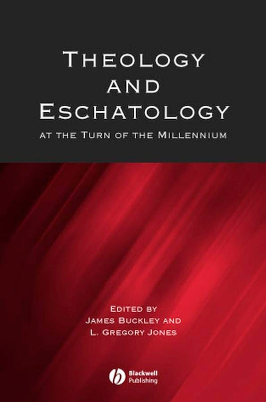 Theology and Eschatology at the Turn of the Millennium
