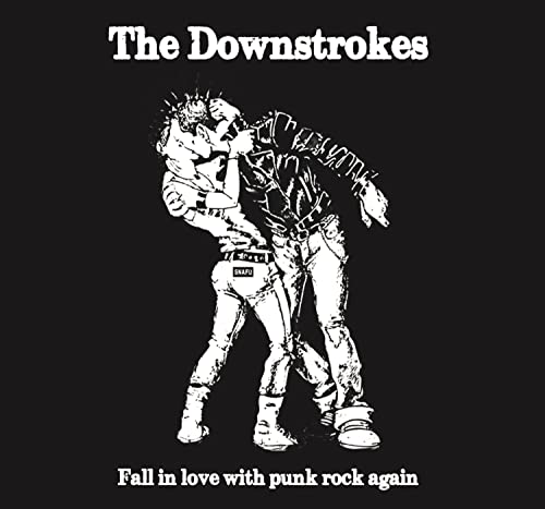 Downstrokes, The - Fall In Love With Punk Rock Again [CD]