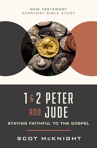 1 and 2 Peter and Jude : Staying Faithful to the Gospel
