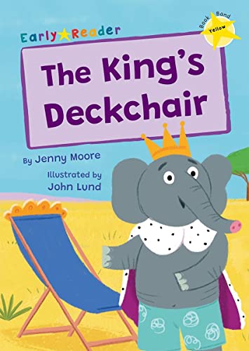 The King's Deckchair: (Yellow Early Reader)