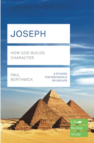 Joseph (Lifebuilder Study Guides): How God Builds Character (Lifebuilder Bible Study Guides)