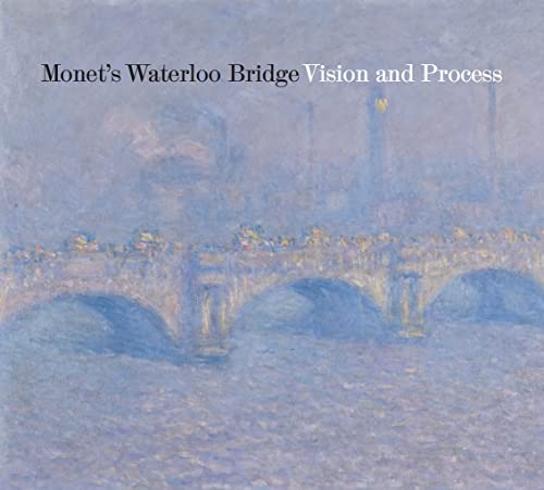 Monet`s Waterloo Bridge - Vision and Process