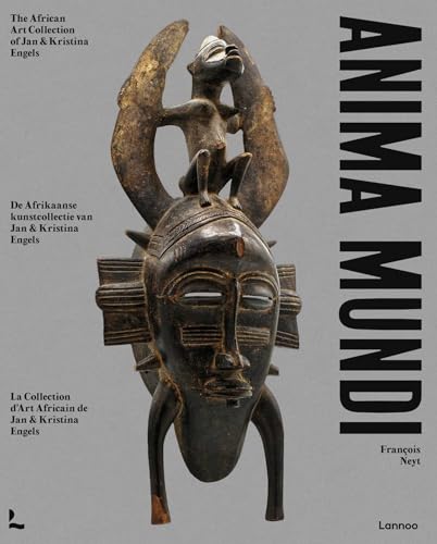 Anima Mundi : The African Art Collection of Jan and Kristina Engels