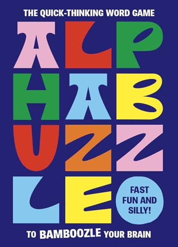 Alphabuzzle : The quick-thinking word game to bamboozle your brain