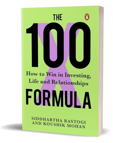 The 100X Formula : How to Win in Investing, Life and Relationships