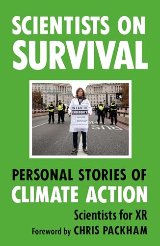 Scientists on Survival : Personal Stories of Climate Action