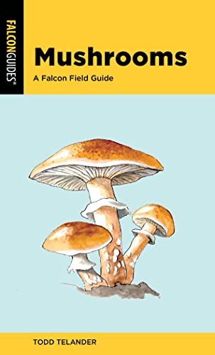 Mushrooms: A Falcon Field Guide, Second Edition