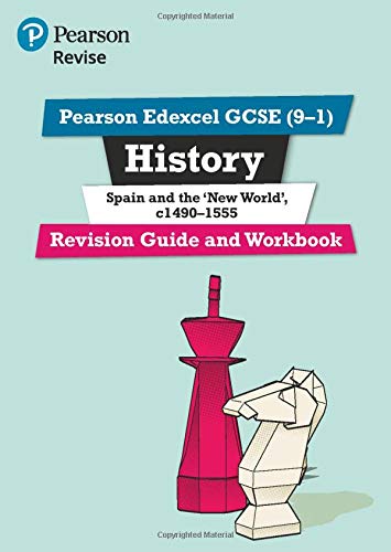 Pearson REVISE Edexcel GCSE (9-1) History Spain and the New World Revision Guide and Workbook: (with free online Revision Guide and Workbook) for home ... 2022 exams (Revise Edexcel GCSE History 16)