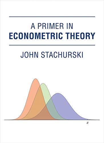 A Primer in Econometric Theory (The MIT Press)