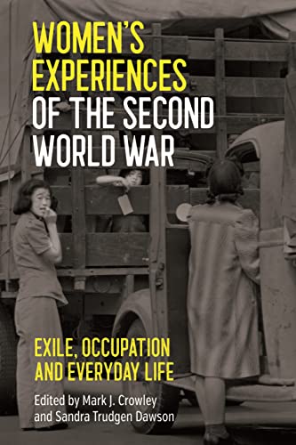 Women`s Experiences of the Second World War - Exile