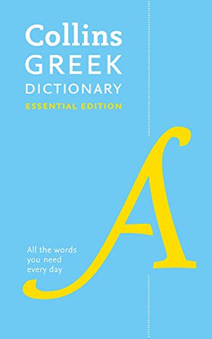 Greek Essential Dictionary: Bestselling bilingual dictionaries (Collins Essential Dictionaries)
