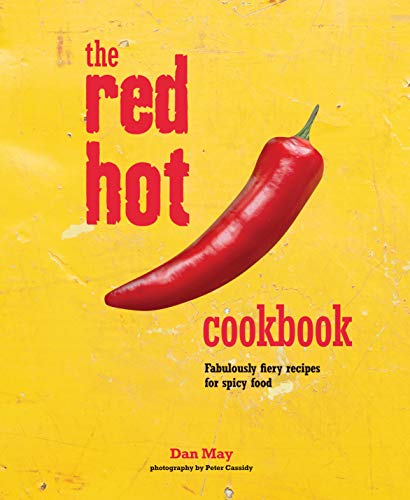The Red Hot Cookbook: Fabulously fiery recipes for spicey food