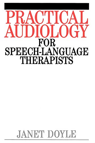 Practical Audiology for Speech-language Therapists
