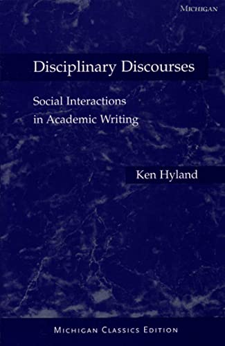 Disciplinary Discourses, Michigan Classics Ed. : Social Interactions in Academic Writing