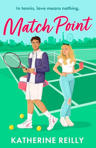 Match Point : a forced proximity, enemies-to-lovers tennis rom-com perfect for fans of sport romance