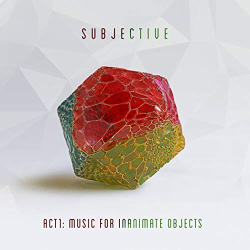 Subjective - Act One - Music For Inanimate Objects [VINYL]