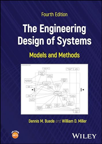 The Engineering Design of Systems : Models and Methods