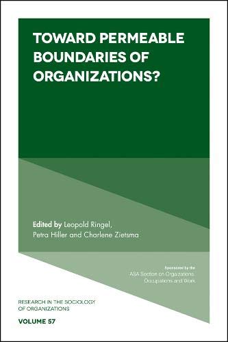 Towards Permeable Boundaries of Organizations? (Research in the Sociology of Organizations): 57