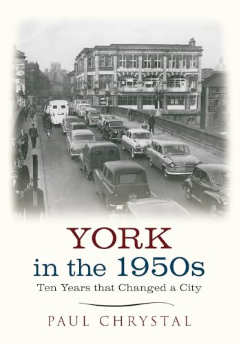 York in the 1950s : Ten Years that Changed a City