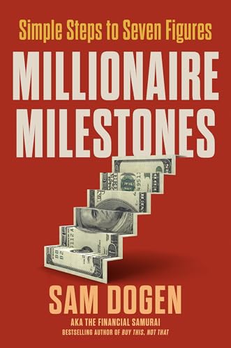 Millionaire Milestones : Simple Steps to Seven Figures