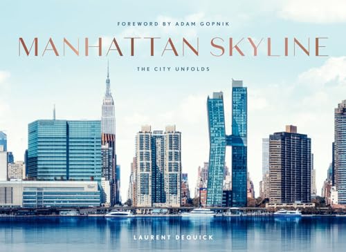 Manhattan Skyline : The City Unfolds
